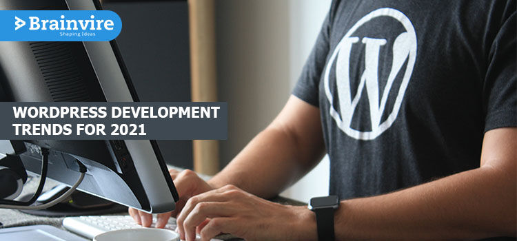 WordPress Development Trends for 2021